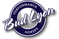 Bud Lyon Performance Horses